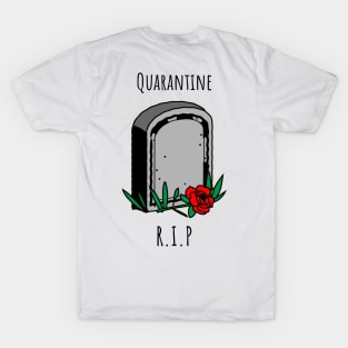 Quarantine rest in peace T-Shirt